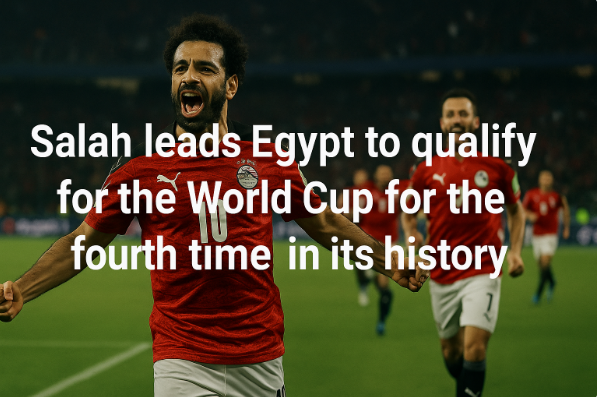 صلاح الفرعون: مصر تعود إلى المونديال للمرة الرابعة في تاريخها